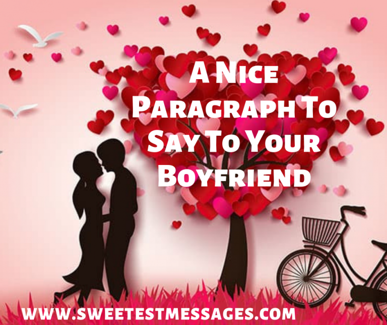 A Nice Paragraph To Say To Your Boyfriend - Sweetest Messages