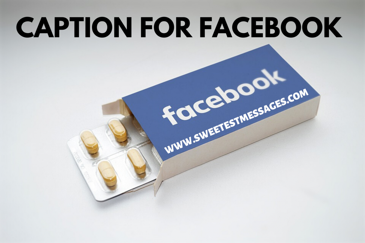 Caption For Facebook Ideas 360+ Caption For Facebook Sweetest Messages