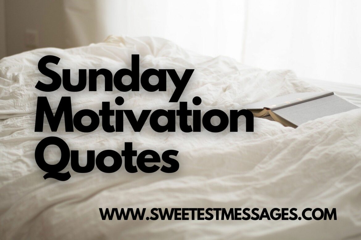 Sunday Inspirational Quotes, Inspirational Sunday Messages, Sunday Quotes Motivation, Happy Sunday Inspirational Quotes, Happy Sunday Motivational Quotes, Sunday Encouraging Quotes, Sunday Positivity Quotes
