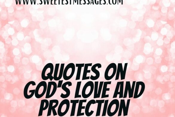 Quotes On God s Love And Protection Archives Sweetest Messages